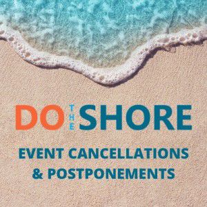 Event Cancellations & Postponements at the Shore